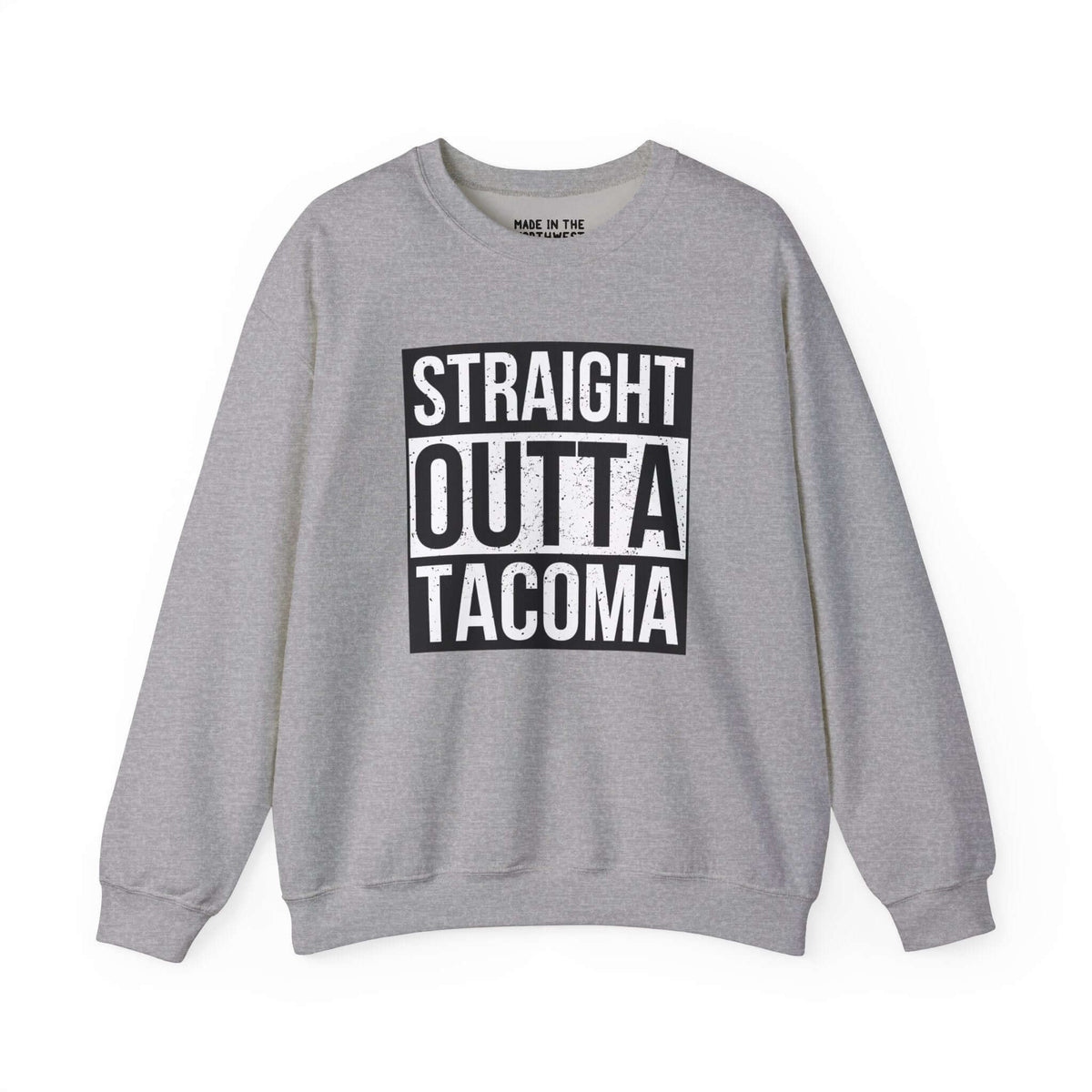 Gray sweatshirt with "Straight Outta Tacoma" design in bold black and white lettering, showcasing local pride and streetwear style.