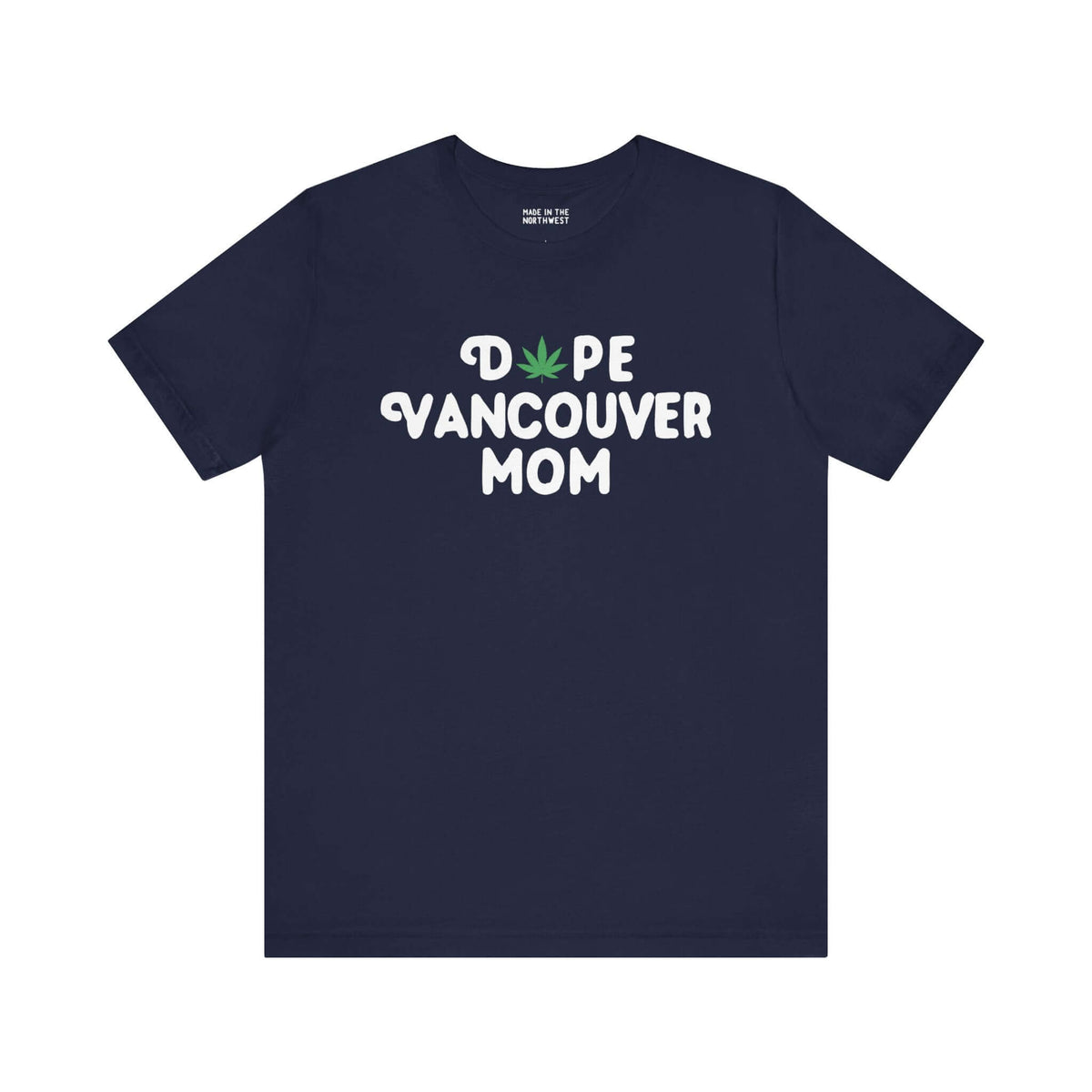 Dope Vancouver Mom Soft Tee