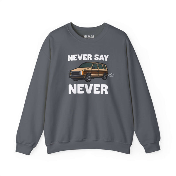 Never Say Never Vintage 80s sweatshirt featuring a classic Dodge Caravan graphic in a cozy design.