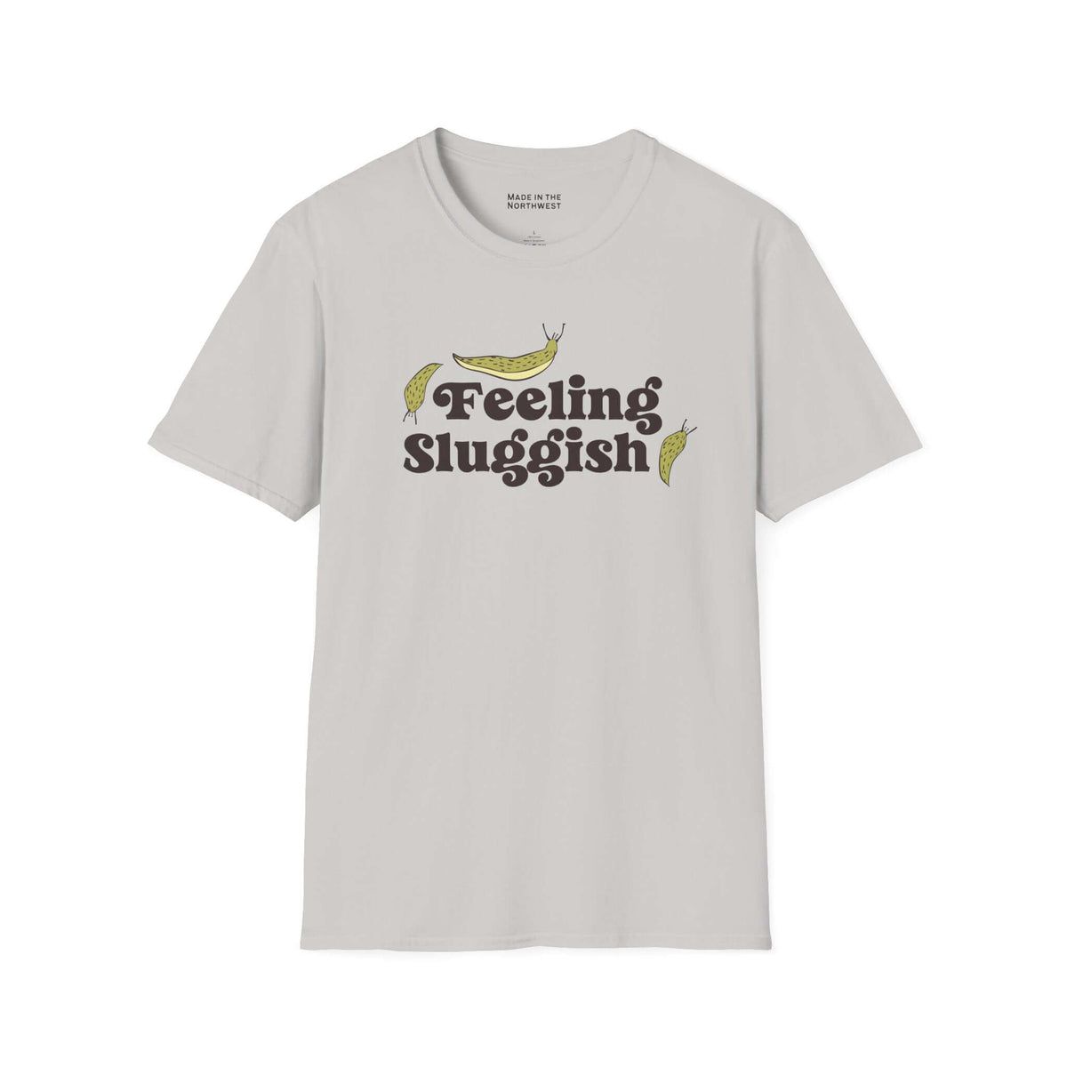 Feeling Sluggish T Shirt with slugs design and playful text on a light gray background.