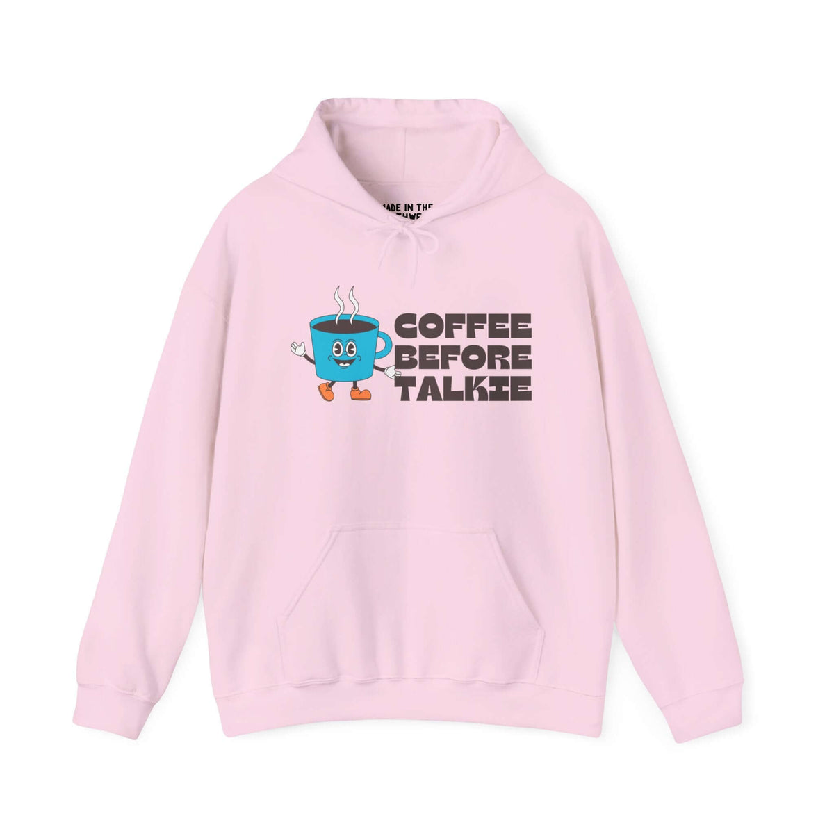 Pink "Coffee Before Talkie" hoodie featuring a cute coffee cup graphic, perfect for morning coffee lovers needing caffeine before conversation.