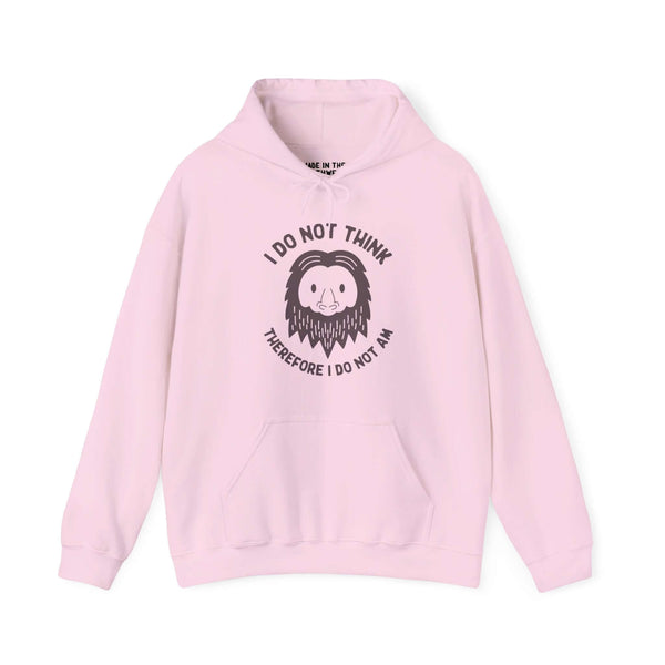 Pink hoodie with cartoon Bigfoot and playful quote "I Do Not Think Therefore I Do Not Am," combining humor and philosophy.