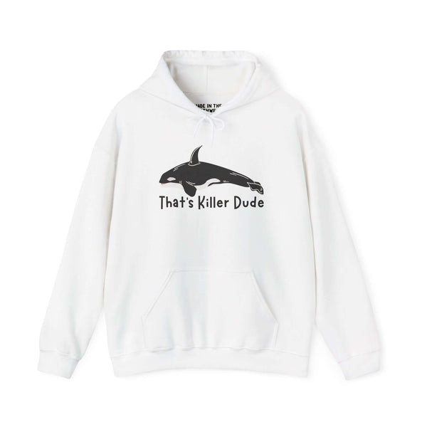 That's Killer Dude Orca Hoodie featuring a killer whale design, perfect for ocean lovers and 80s slang fans.