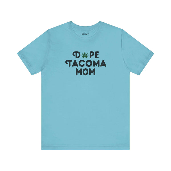 Dope Tacoma Mom Premium Soft Tee