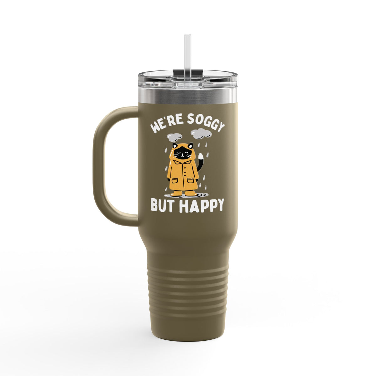 We're Soggy But Happy Insulated Travel Tumbler 40 oz.
