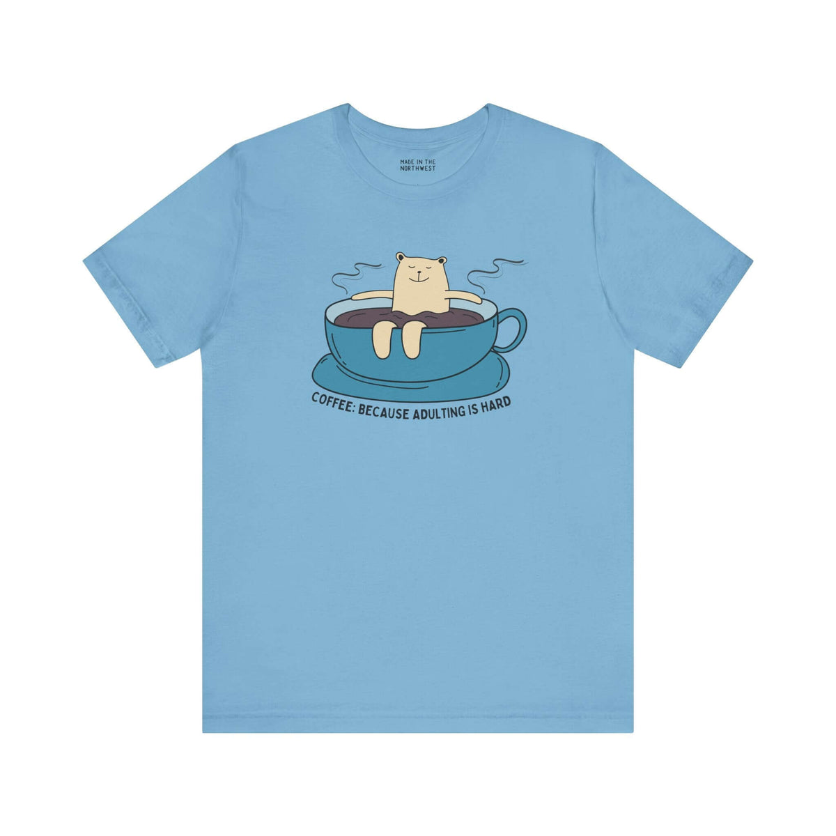 Coffee Because Adulting is Hard tee featuring a bear in a cup, perfect for caffeine lovers and casual wear.