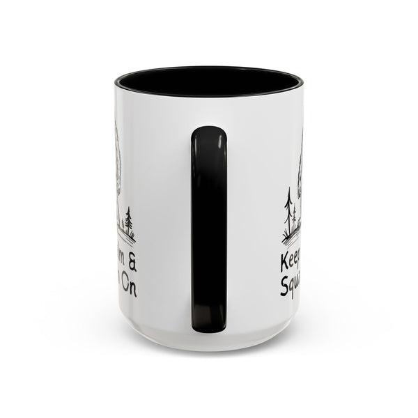 Keep Calm & Squatch On Ceramic Coffee Mug