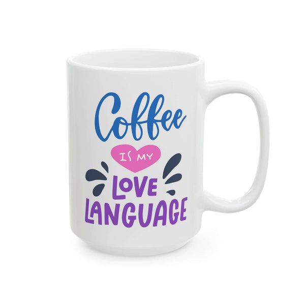 Coffee is My Love Language Mug