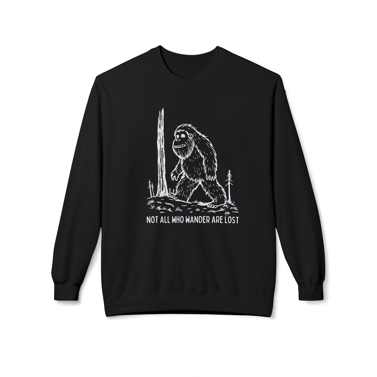 Not All Who Wander Are Lost Bigfoot Softstyle Midweight Sweatshirt