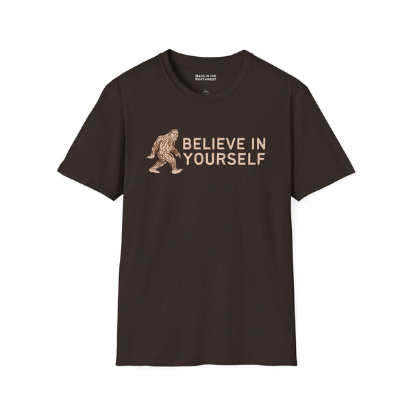 Believe in Yourself T Shirt featuring Bigfoot and uplifting text design.
