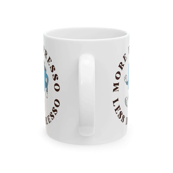More Espresso Less Depresso Mug with a humorous graphic, perfect for coffee lovers and cheerful mornings.