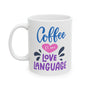 Coffee is My Love Language Mug