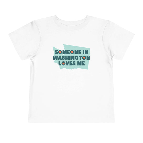Someone in Washington Loves Me Premium Soft Toddler Tee featuring a playful design for kids.
