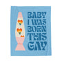 Baby I Was Born This Gay Lightweight Cozy Blanket featuring vibrant colors and a retro lava lamp design.