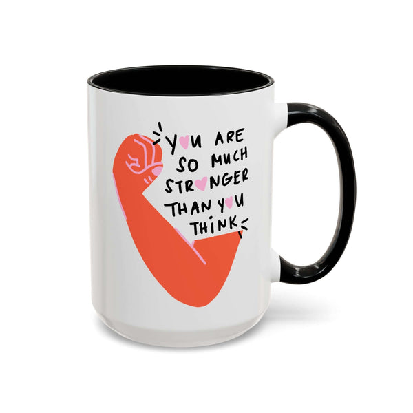 You Are So Much Stronger Than You Think Mug with colorful design and motivational quote in bold lettering.