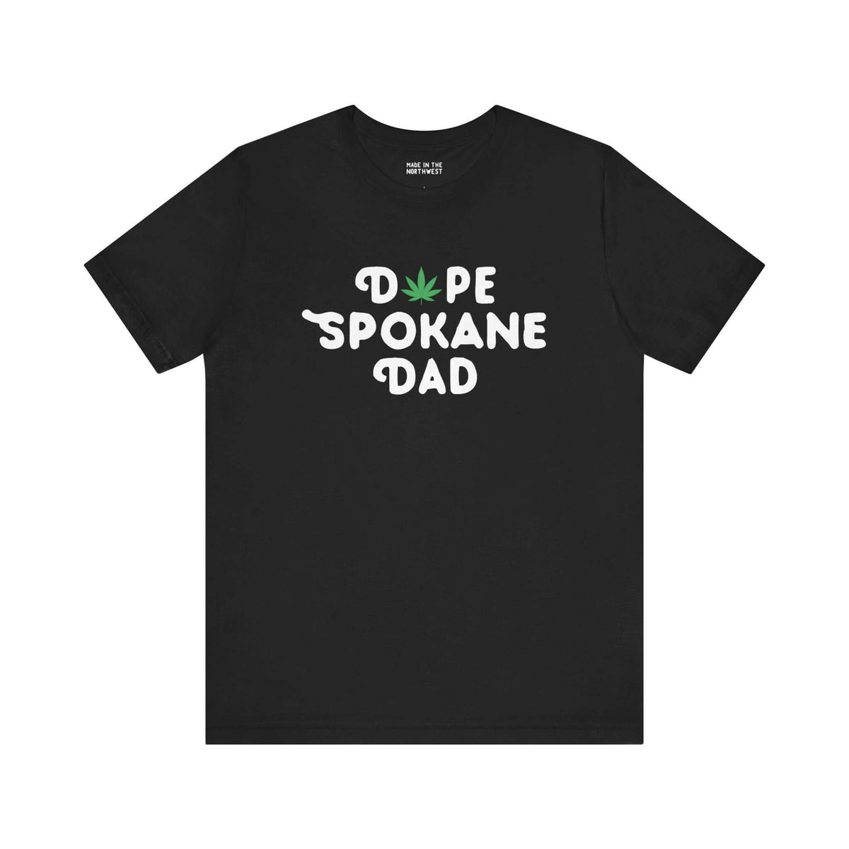 Black t-shirt with "Dope Spokane Dad" text featuring a marijuana leaf in place of the "O," ideal for stylish Spokane dads.