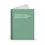 Existential Crises notebook with green cover, perfect for jotting down thoughts in a Starbucks Reserve bathroom.