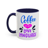 Coffee Is My Love Language Mug with colorful design and C-shaped handle for coffee lovers.