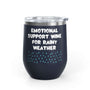 Emotional Support Wine for Rainy Weather PNW Wine Tumbler 12 oz with raindrop design, perfect for cozy nights.