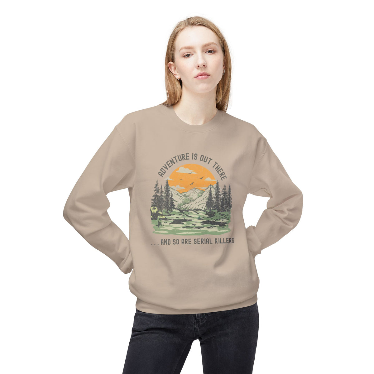 Adventure is Out There and So Are Serial Killers Softstyle Midweight Sweatshirt