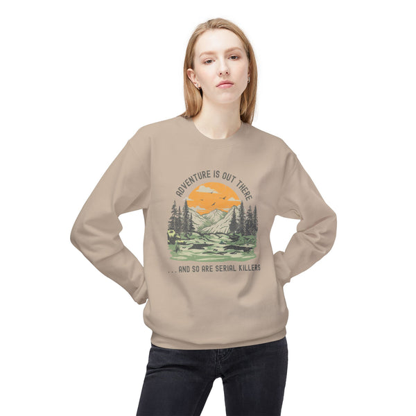 Adventure is Out There and So Are Serial Killers Softstyle Midweight Sweatshirt