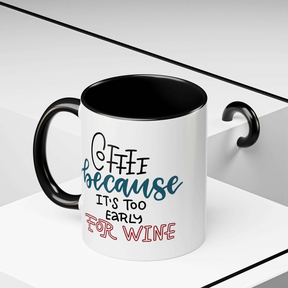 Coffee Because It's Too Early for Wine Mug with black handle and interior, featuring playful text design.
