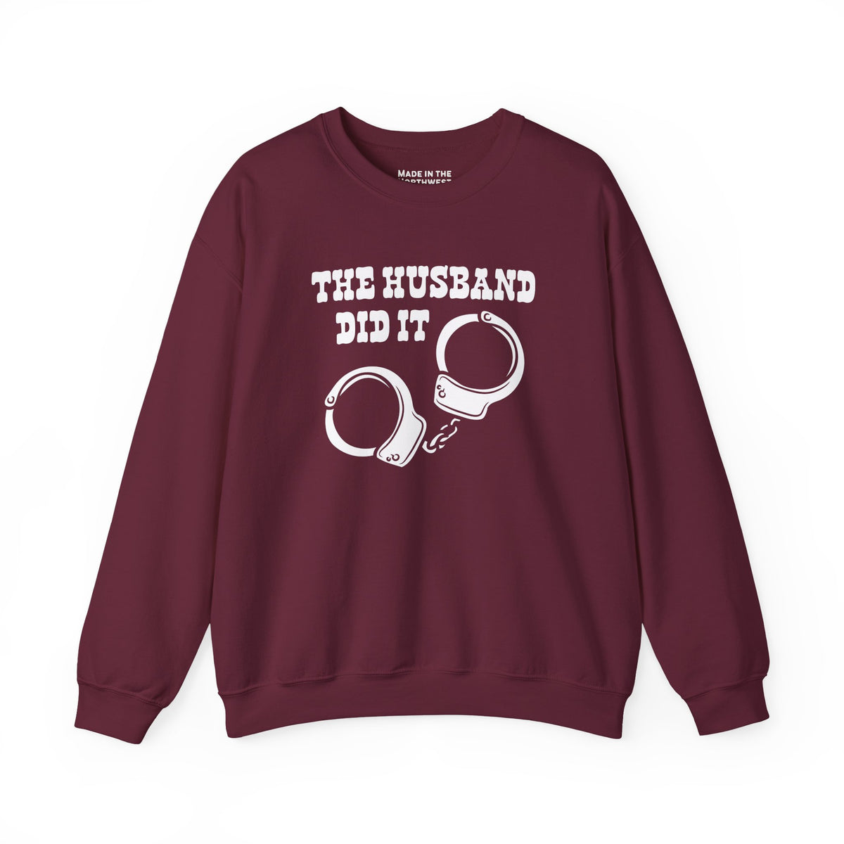 The Husband Did It Sweatshirt