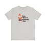 You Don't Gnome Me Premium Soft Tee