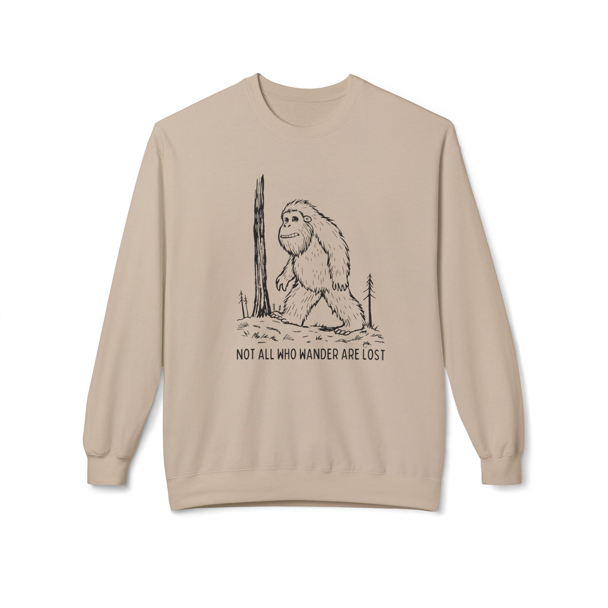 Not All Who Wander Are Lost Bigfoot Softstyle Midweight Sweatshirt