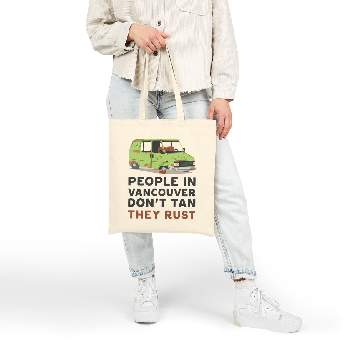 People in Vancouver Don't Tan They Rust Cotton Canvas Tote Bag