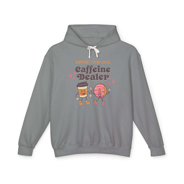 Support Your Local Caffeine Dealer Hoodie