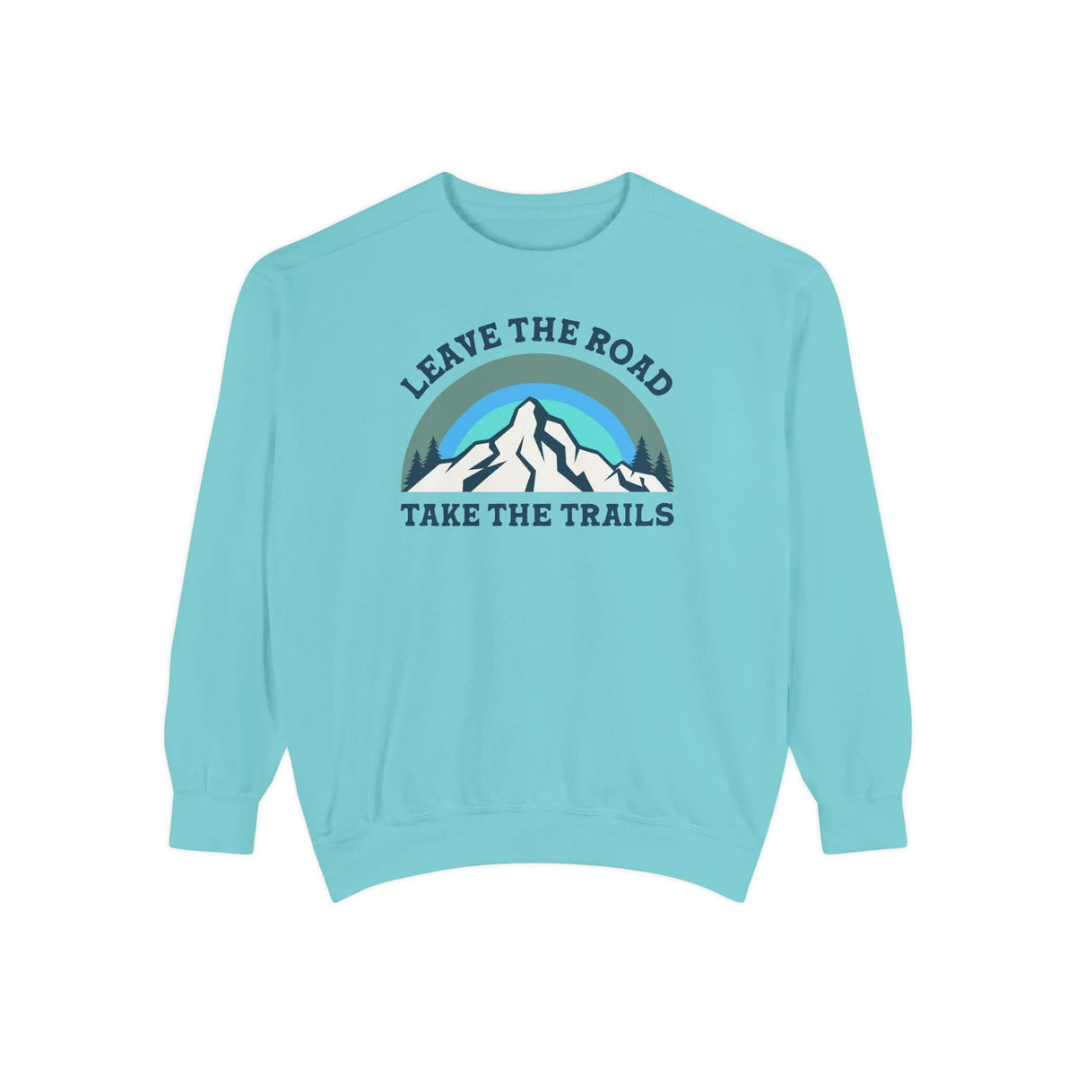 Leave the Road Take the Trails Sweatshirt in blue with mountain design and inspirational hiking phrase.