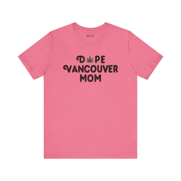 Dope Vancouver Mom Soft Tee