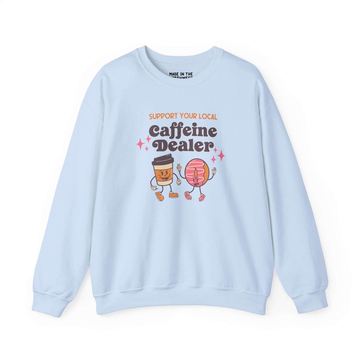 Light blue sweatshirt with 'Support Your Local Caffeine Dealer' graphic featuring coffee cup and donut characters.