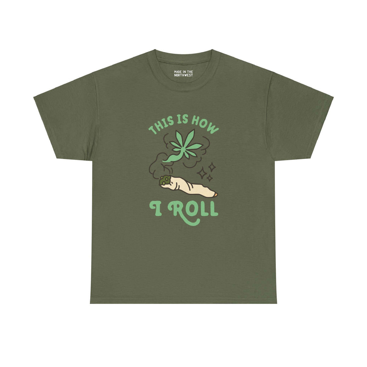 "Olive green athletic tee with 'This is How I Roll' text and lit joint graphic, marijuana leaf, laid-back style"