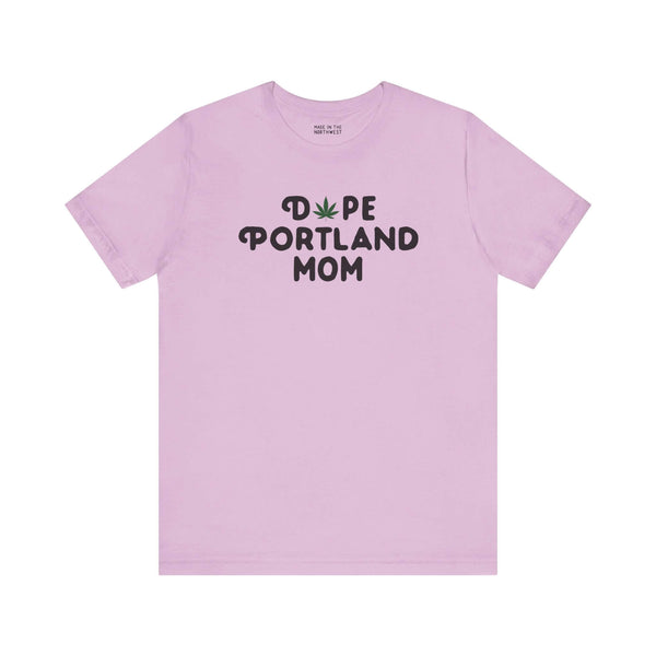 Dope Portland Mom Premium Soft Tee