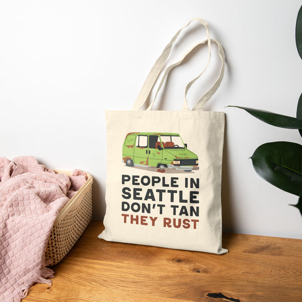 People in Seattle Don't Tan They Rust  Cotton Canvas Tote Bag