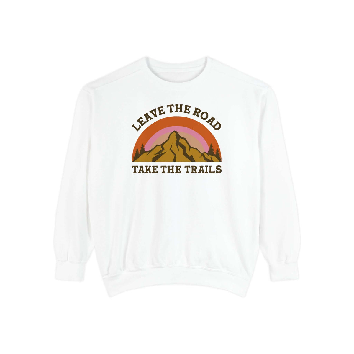 Leave the Road Take the Trails Sweatshirt featuring mountain design and retro colors.