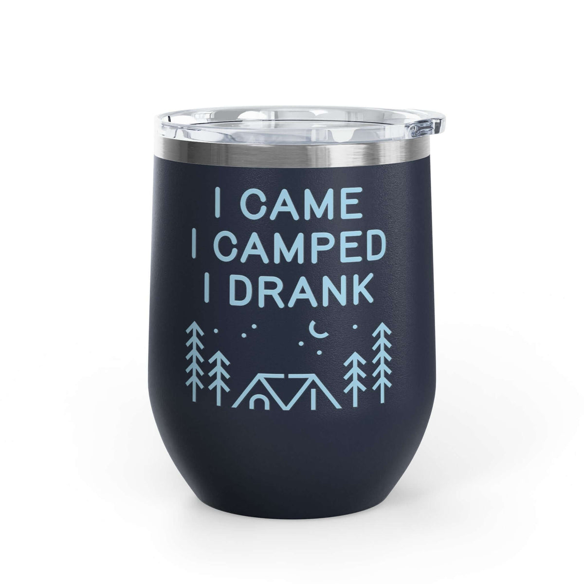 I Came, I Camped, I Drank Camping  Outdoor Wine Tumbler 12 oz featuring a camping design and stainless steel finish.