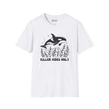 Killer Vibes Only Orca Whale Softstyle T-Shirt with bold graphic on a white background.