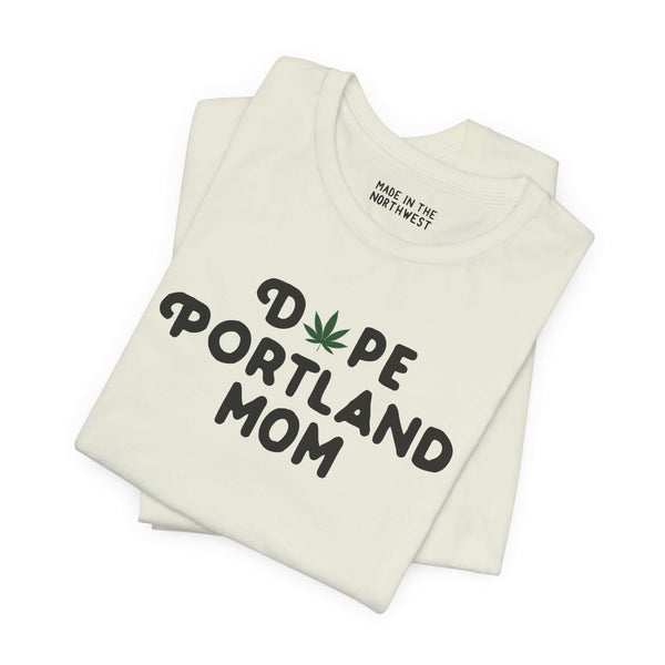 Dope Portland Mom Premium Soft Tee