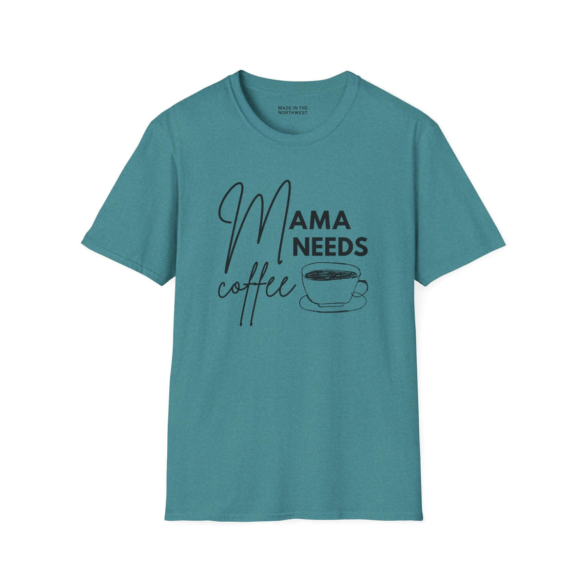 Mama Needs Coffee T Shirt – Funny mom life coffee tee with hand-drawn coffee cup design.