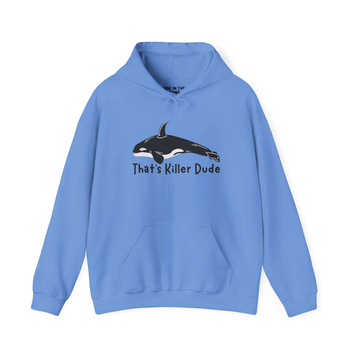 Blue hoodie featuring orca graphic and 'That's Killer Dude' text, perfect for marine life lovers.