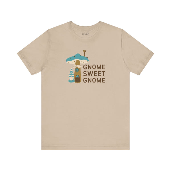 Gnome Sweet Gnome T Shirt