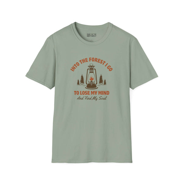 Into the Forest I Go to Lose My Mind T-Shirt for nature lovers and outdoor enthusiasts.