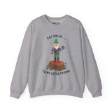 Say Hello to My Little Friend Sweatshirt featuring a gnome with an axe standing on a stump in a playful design.