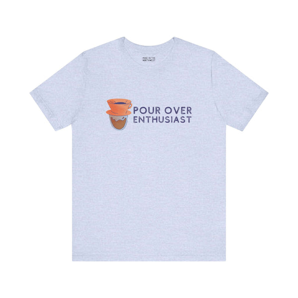Light grey tee with 'Pour Over Enthusiast' graphic, perfect for coffee lovers and home baristas.