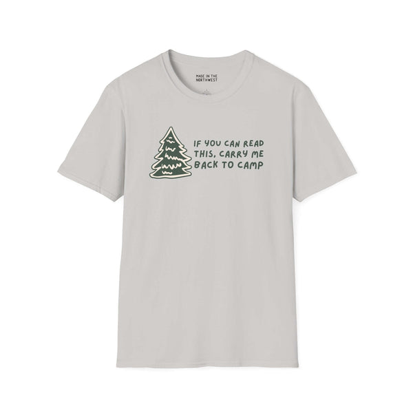 Light gray softstyle t-shirt with a camping quote, 'If You Can Read This, Carry Me Back to Camp,' and a tree graphic.