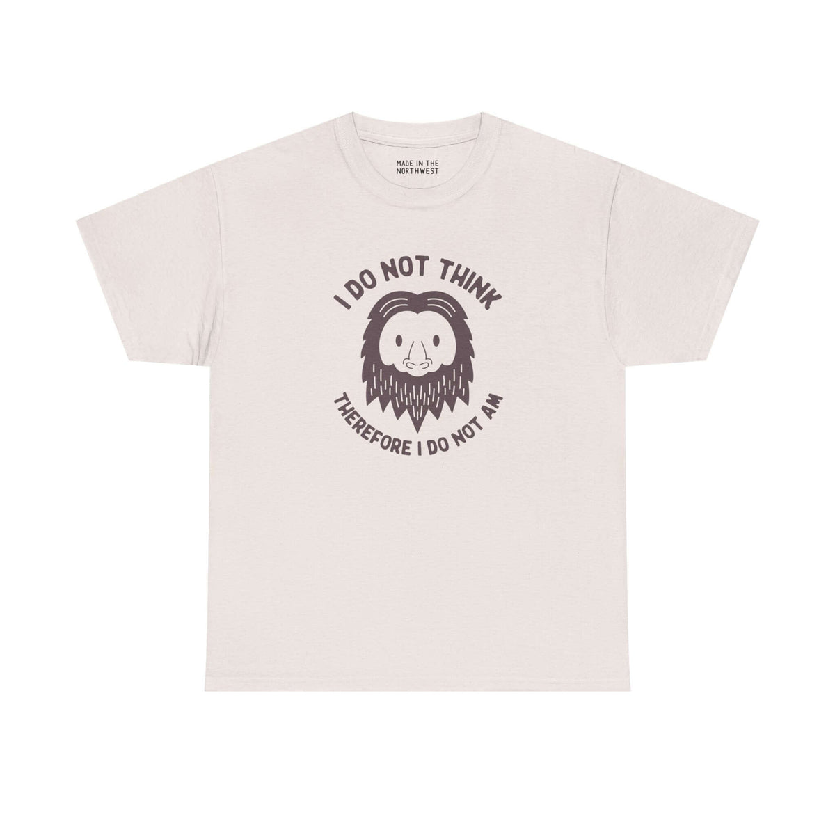 I Do Not Think Sasquatch Athletic Tee with playful Bigfoot design and philosophical text on a soft cream shirt.