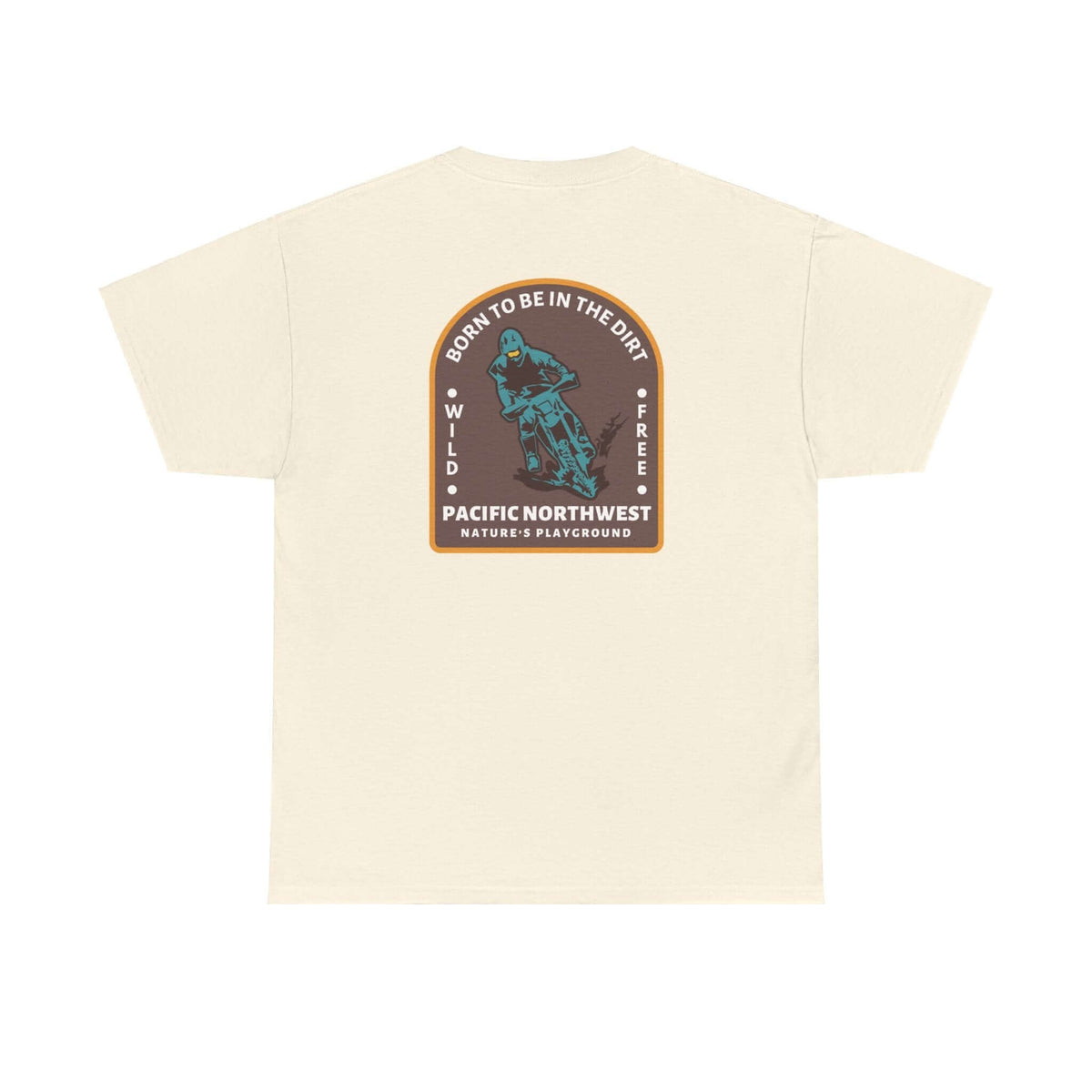 Born to Be in the Dirt Athletic Tee with nature-themed graphic on beige fabric, perfect for outdoor enthusiasts exploring the Pacific Northwest.